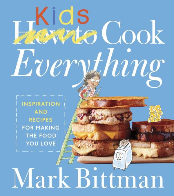 This cover image released by HarperCollins shows 'How to Cook Everything Kids' by Mark Bittman. — HarperCollins/AP