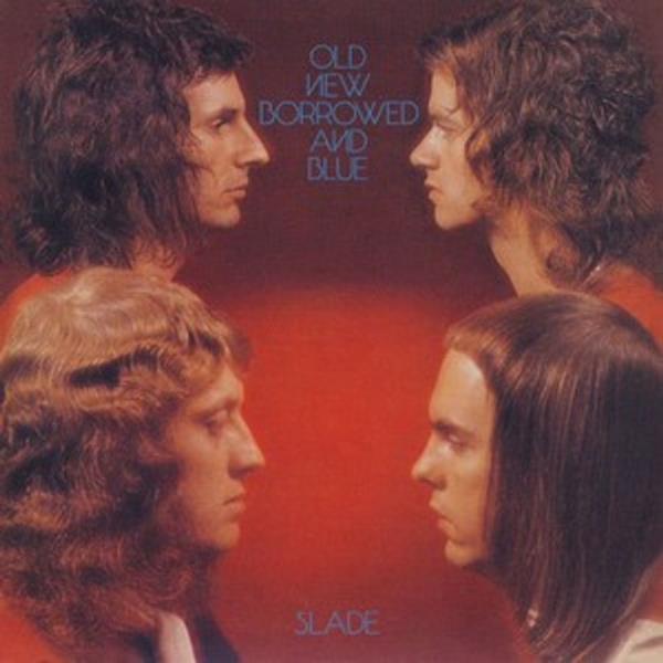 Slade's Old New Borrowed and Blue album cover